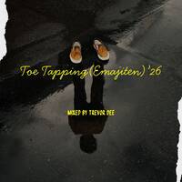 Toe Tapping (Emajiten)'26 Mixed By Trevor Dee by Trevor Dee