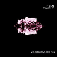P-Ben - Situation EP [Recode Musik]