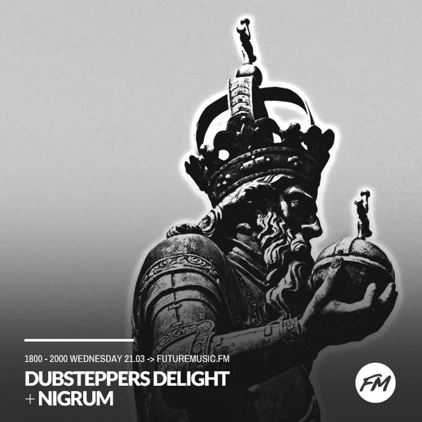 20180321 Dubsteppers Delight (Nigrum guestmix) @ futuremusicFM #Dubstep episode artwork