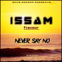 Issam Flavour _ Never Say No by Chriss Papilin