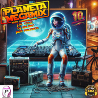 PLANETA MEGAMIX 10 th ANNIVERSARY - PROGRAMA 20 by DJ Solrac & J.Palencia - JS MUSIC