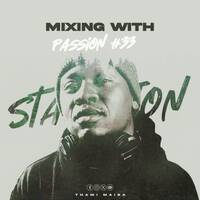 Starmtion'Djay - Mixing With Passion #33 (Birthday Mix) by Starmtion’Djay