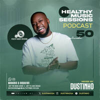 Healthy Music Sessions 050 BY DUSTINHO by Healthy Music Sessions
