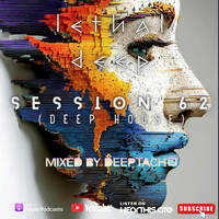 Session 62 (House Mixed by Deeptaché) by The Lethal Deep Show