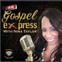The Gospel eXpress Show #254 - The Countdown with Nina Taylor &amp; Ernest Richards Jr. (Sun 17 Oct 2021) by Urban Movement Radio