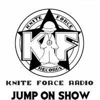 KutMasterK Sunday Jump on show, KniteForceRadio 8-10-17 by KutMasterK