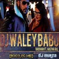 Dj Waley Babu (Bootleg Mix) - Dj Mirza by Dj Mirza