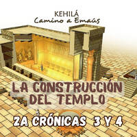 2a Crónicas 3 y 4 | La construcción del templo. by Kehila Camino a Emaus