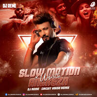 Slow Motion Angreza X Whistle (Remix) - DJ Reme by All Indian DJs Drive