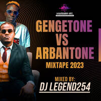 🔥 GENGETONE VS ARBANTONE MIXTAPE 2023 by DJ LEGEND254 🔥 MAANDY BUBBLY BUBBLY, KAPPY, GODY, YBW SMITH by DjLegend254