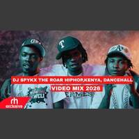 DJ SPYKX The ROAR VIDEO MIX FT HIPHOP KENYA DANCEHALL Cardi B Bien MejjaKapitani Toxic Lyrikali by Haniel