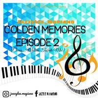 JazzyLee_Mapiano - Golden Memories Episode 2(Chaos_Mellow Tribute) by JazzyLee_Mapiano