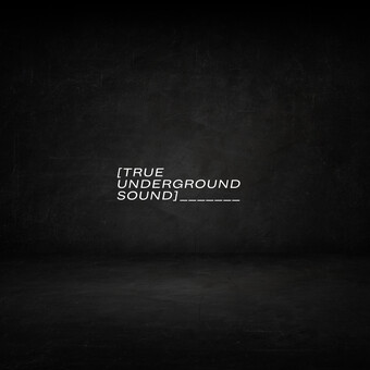 True Underground Sound (TUS)