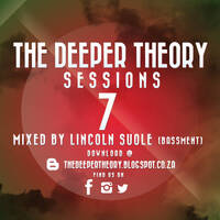 The Deeper Theory Sessions 7: Lincoln Suole (BASSMENT) by The Deeper Theory Crew