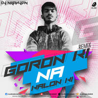 Goron Ki Na Kalon Ki (Remix) - DJ Nilanjan by All Indian DJs Drive