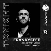 Uncoded Radio Present Uncoded Session #EP50 by Frankyeffe by UncodedRadio