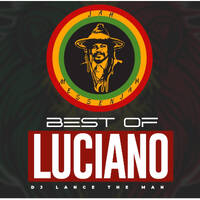 BEST OF LUCIANO MIX - DJ LANCE THE MAN by DJ LANCE THE MAN