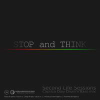 Stop and Think. Caprica Djay DnB mix. Second Life sessions. by Caprica