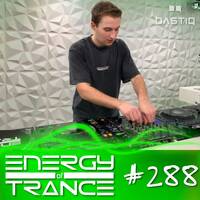 EoTrance #288 - Energy of Trance - hosted by BastiQ by Energy of Trance