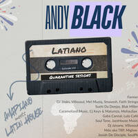 Andy Black - Quarantine Sessions - Latiano (AmaPiano meets Latino Edition) - Episode 102 by Andy Black