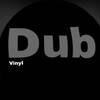 Dub Vinyl