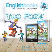 Too Fast &amp; EnglishBooks by EnglishBooks