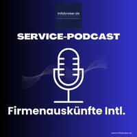 Firmenauskünfte weltweit - infobroker Service Podcast by infobroker