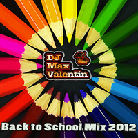 Back to School Mix 2012 by Dj Max Valentin