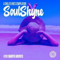 #009 SoulShyne Smooth Grooves by RADIO SoulShyne