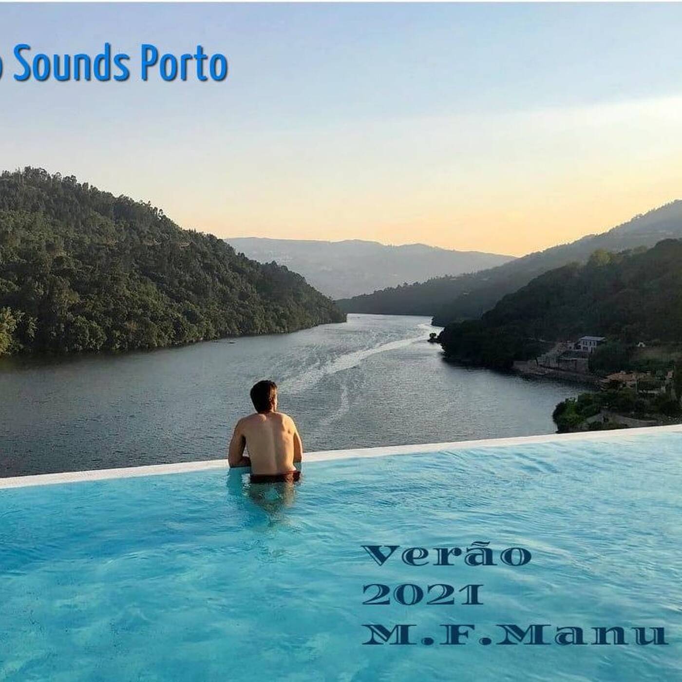 Douro Sounds Porto Verão 2021 Mix by M.F.Manu episode artwork