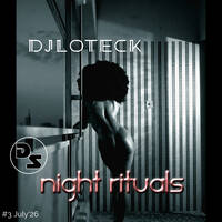 Night Rituals #3 July '26 by DJ LOTECK