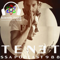 Scientific Sound Radio Podcast 988 is TENET episode 35. by Scientific Sound Asia Radio