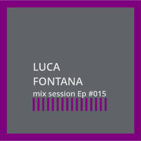 Luca Saulle | mix session Ep #015 by Luca Saulle Music