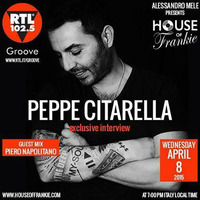 HOUSE OF FRANKIE GUEST PEPPE CITARELLA + GUEST MIX PIERO NAPOLITANO by HOUSE OF FRANKIE