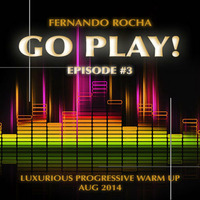 GO PLAY! #3 - Luxurious Progressive Warm Up by Fernando Rocha