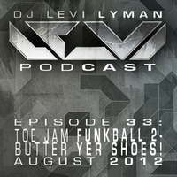 Episode 33: Toe Jam Funkball 2- Butter Yer Shoes! (August 2012) by Levi Lyman