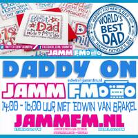 JammFm 18-6-2017 DADDY ON op de zomerse vaderdag zondagmiddag van Jamm Fm by Edwin van Brakel ( JammFm )