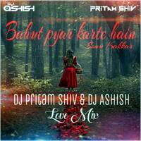 Bahut pyar karte hain Sonu kakkar ft. DJ Pritam Shiv &amp; DJ Ashish Love Mix by Pritam Shiv