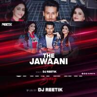 The Jawani Song - DJ REETIK REMIX [320KBPS].mp3 by DJ REETIK