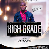 HIGH GRADE SERIES EP 33 WITH DJ ROUND FT DJ SALKY by DJ SALKY