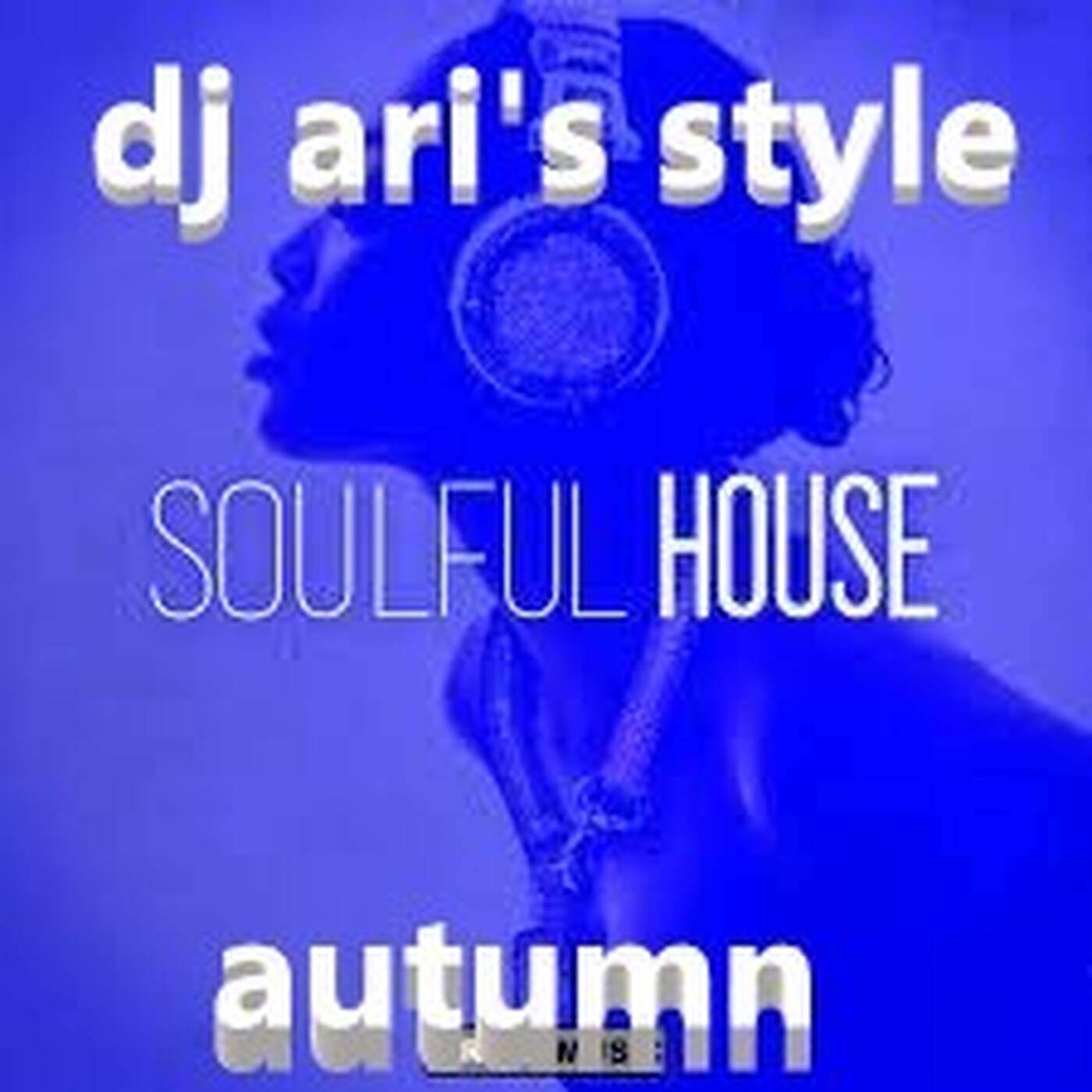 DJ ARI'S STYLE#AUTUMN SOULFUL HOUSE #EP 02 episode artwork