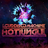 Loud Disco Machine - Hot Jungle (Hijack Da Bass Remix) by Hijack Da Bass