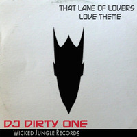 DJ Dirty One - That Lane Of Lovers by Wicked Jungle Records