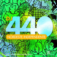 Nordeste Independente (2011) by DJ 440 (Juniani Marzani)