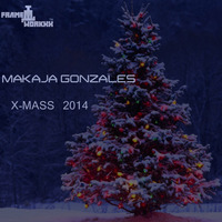 MaKaJa Gonzales- X-MASS 2014 (2014) by Makaja Gonzales