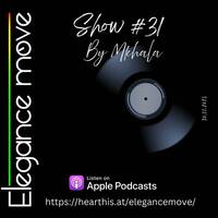 Elegance Move Show #31 by Elegance Move | The MixShow