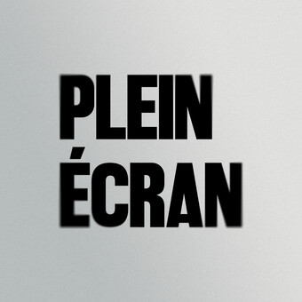 Plein &Eacute;cran