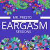 Eargasm Sessions