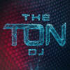The TON DJ