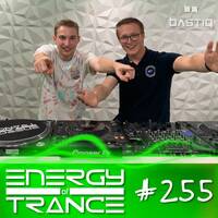 EoTrance #255 - Energy of Trance - hosted by BastiQ by Energy of Trance